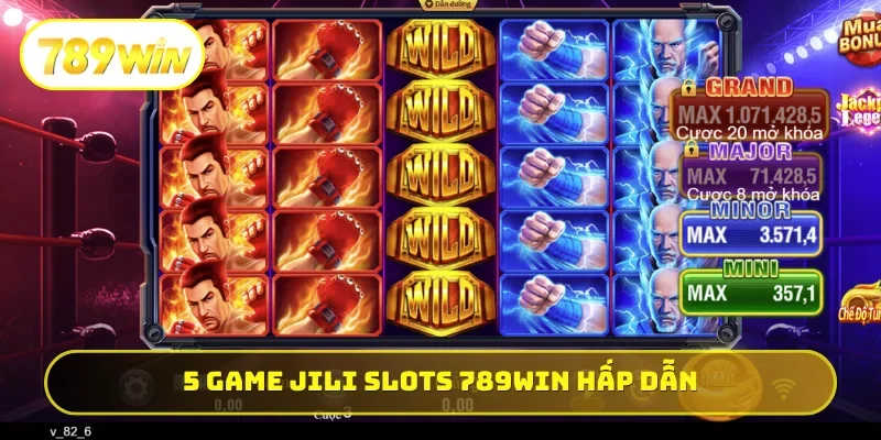 5 game JILI Slots 789WIN hấp dẫn cho người mới
