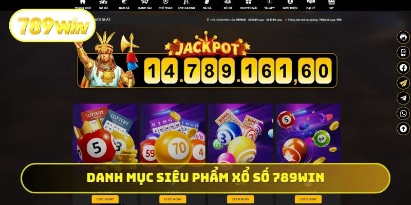 Danh mục siêu phẩm xổ số 789WIN